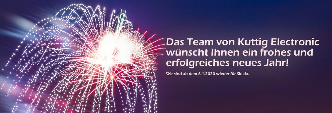 Das Team von Kuttig Electronic wünscht Ihnen ein frohes und erfolgreiches neues Jahr!